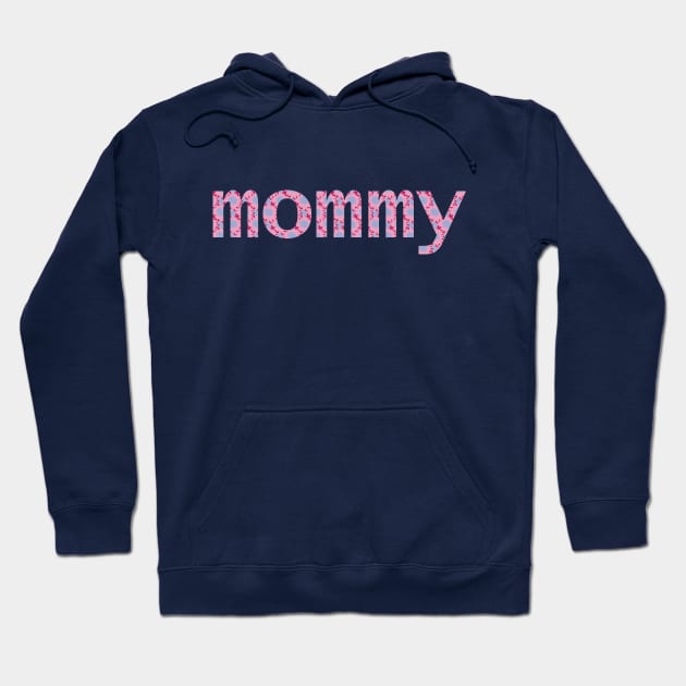 Mom Floral Typography Mommy Pink Blue Hoodie by ellenhenryart